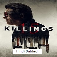 15 Killings (2020)  Hindi Dubbed Full Movie Watch Online Free Download | TodayPk