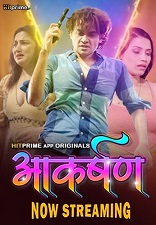 Aakarshan - Part 1 (2024) HDRip Hindi HitPrime Originals Full Movie Watch Online Free Download - TodayPk