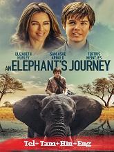 An Elephant's Journey (2017)  Telugu Dubbed Full Movie Watch Online Free Download | TodayPk