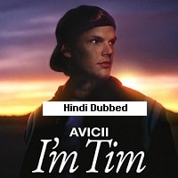 Avicii - I'm Tim (2024)  Hindi Dubbed Full Movie Watch Online Free Download | TodayPk