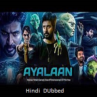 Ayalaan (2024)  Hindi Dubbed Full Movie Watch Online Free Download | TodayPk