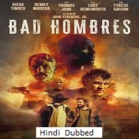 Bad Hombres (2024)  Hindi Dubbed Full Movie Watch Online Free Download | TodayPk