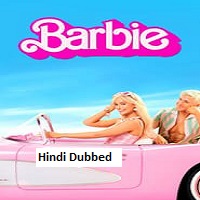 Barbie (2023)  Hindi Dubbed Full Movie Watch Online Free Download | TodayPk