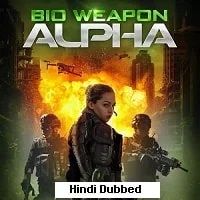 Bio Weapon Alpha (2022)  Hindi Dubbed Full Movie Watch Online Free Download | TodayPk