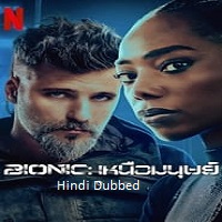 Bionic (2024)  Hindi Dubbed  Full Movie Watch Online Free Download | TodayPk