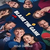 Blame the Game (2024)  Hindi Dubbed Full Movie Watch Online Free Download | TodayPk