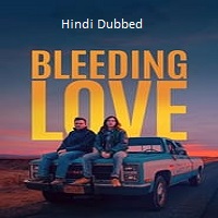 Bleeding Love (2024)  Hindi Dubbed Full Movie Watch Online Free Download | TodayPk