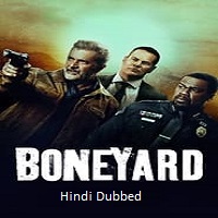 Boneyard (2024)  Hindi Dubbed Full Movie Watch Online Free Download | TodayPk