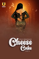 Cheese Cake - Part 2 (2024)  Hindi Full Web Series Online Free Download | TodayPk