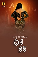 Cheese Cake - Part 2 (2024) HDRip Telugu Ullu Originals Full Movie Watch Online Free Download - TodayPk