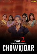 Chowkidar - Part 2 (2024)  Hindi Full Web Series Online Free Download | TodayPk