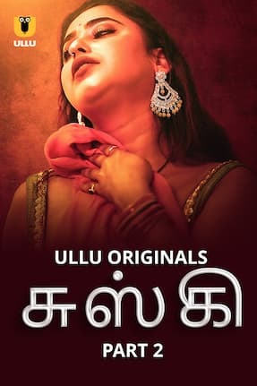 Chuski - Part 2 (2024) HDRip Tamil Ullu Originals Full Movie Watch Online Free Download - TodayPk