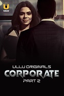 Corporate - Part 2 (2024) HDRip Hindi Ullu Originals Full Movie Watch Online Free Download - TodayPk