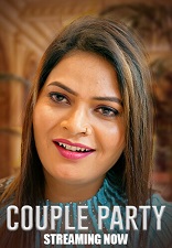 Couple Party - Part 1 (2024)  Hindi Full Web Series Online Free Download | TodayPk