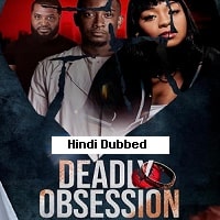 Deadly Obsession (2024)  Hindi Dubbed Full Movie Watch Online Free Download | TodayPk