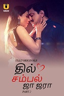 Dil Sambhal Ja Zara - Part 2 (2024) HDRip Tamil Ullu Originals Full Movie Watch Online Free Download - TodayPk