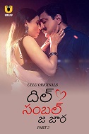 Dil Sambhal Ja Zara - Part 2 (2024) HDRip Telugu Ullu Originals Full Movie Watch Online Free Download - TodayPk