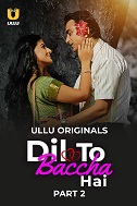 Dil To Baccha Hai - Part 2 (2024)  Hindi Full Web Series Online Free Download | TodayPk