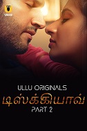 Dishkiyaoon - Part 2 (2024) HDRip Tamil Ullu Originals Full Movie Watch Online Free Download - TodayPk