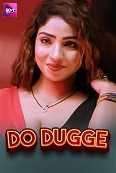 Do Dugge (2024)  Hindi Full Web Series Online Free Download | TodayPk