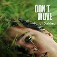 Don't Move (2024)  Hindi Dubbed Full Movie Watch Online Free Download | TodayPk