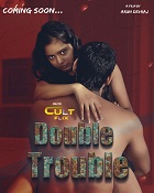 Double Trouble - Part 1 (2024)  Hindi Full Web Series Online Free Download | TodayPk