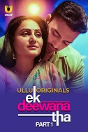 Ek Deewana Tha - Part 1 (2024)  Hindi Full Web Series Online Free Download | TodayPk