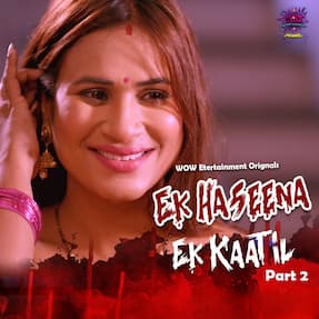 Ek Haseena Ek Kaatil - Part 2 (2024)  Hindi Full Web Series Online Free Download | TodayPk