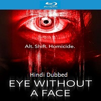 Eye Without a Face (2021)  Hindi Dubbed Full Movie Watch Online Free Download | TodayPk