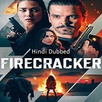 Firecracker (2024)  Hindi Dubbed Full Movie Watch Online Free Download | TodayPk