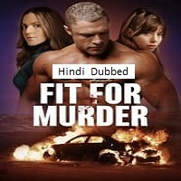 Fit for Murder (2024)  Hindi Dubbed Full Movie Watch Online Free Download | TodayPk