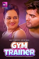 Gym Trainer - Part 1 (2024) HDRip Hindi Battameez Originals Full Movie Watch Online Free Download - TodayPk