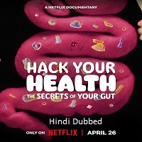 Hack Your Health The Secrets of Your Gut (2024) HDRip Hindi Dubbed  Full Movie Watch Online Free Download - TodayPk