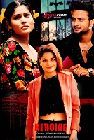 Heroine (2024)  Hindi Full Web Series Online Free Download | TodayPk