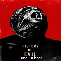 History of Evil (2024)  Hindi Dubbed Full Movie Watch Online Free Download | TodayPk