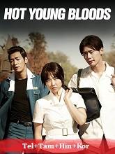 Hot Young Bloods (2014)  Telugu Dubbed Full Movie Watch Online Free Download | TodayPk