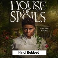 House of Spoils (2024)  Hindi Dubbed Full Movie Watch Online Free Download | TodayPk