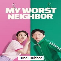 My Worst Neighbor (2023)  Hindi Dubbed Full Movie Watch Online Free Download | TodayPk