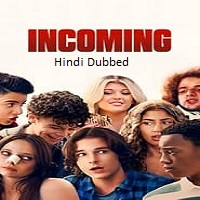 Incoming (2024)  Hindi Dubbed Full Movie Watch Online Free Download | TodayPk