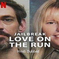 Jailbreak: Love on the Run (2024)  Hindi Dubbed Full Movie Watch Online Free Download | TodayPk