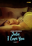 Julie I Love You - Part 2 (2024)  Hindi Full Web Series Online Free Download | TodayPk