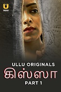 Kissa - Part 1 (2024) HDRip Tamil ullu Originals Full Movie Watch Online Free Download - TodayPk