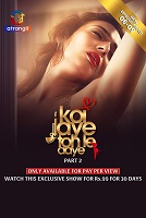 Koi Jaye Toh Le Aaye - Part 2 (2024)  Hindi Full Web Series Online Free Download | TodayPk