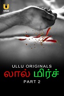 Laal Mirch - Part 2 (2024) HDRip Tamil Ullu Originals Full Movie Watch Online Free Download - TodayPk