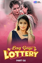 Lag Gayi Lottery - Part 2 (2024)  Hindi Full Web Series Online Free Download | TodayPk