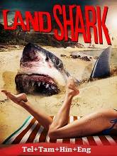 Land Shark (2020)  Telugu Dubbed Full Movie Watch Online Free Download | TodayPk