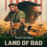 Land of Bad (2024)  Hindi Dubbed Full Movie Watch Online Free Download | TodayPk