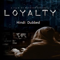 Loyalty (2024)  Hindi Dubbed Full Movie Watch Online Free Download | TodayPk