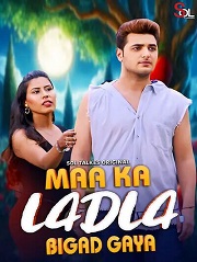 Maa Ka Ladla Bigad Gaya - Part 1 (2024)  Hindi Full Web Series Online Free Download | TodayPk