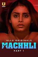 Machhli - Part 1 (2024)  Hindi Full Web Series Online Free Download | TodayPk